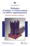 Yvan Bordeleau - Methodes D'Analyse Et D'Intervention En Milieu Organisationnel. Ressources Humaines Et Efficience.