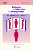 René Charue - Le Miroir Elargi. Evaluation De L'Adaptation Et Du Developpement.
