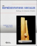 Catherine Garnier et Willem Doise - Les représentations sociales - Balisage du domaine d'études.