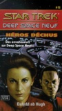 Dafydd Ab Hugh - Star Trek Deep Space Neuf Tome 5 : Heros Dechus.