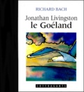 Richard Bach - Jonathan Livingston Le Goeland. Avec Cassette.