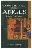 Elizabeth Clare Prophet - Comment travailler avec les anges.