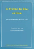 Mohammad-Bâqir Al-Sadr - Le Système des Rites en Islam.