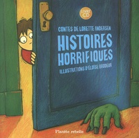 Lorette Andersen et Eloïse Brodeur - Histoires horrifiques. 1 CD audio