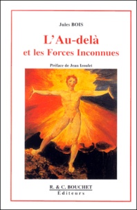 Jules Bois - L'Au-Dela Et Les Forces Inconnues.