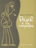 Michel Rabagliati - Paul  : Paul à la campagne.
