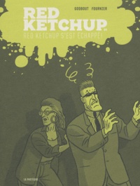 Pierre Fournier et Réal Godbout - Red Ketchup Tome 4 : Red Ketchup s'est échappé !.