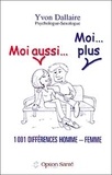 Yvon Dallaire - Moi Aussi... Moi... Plus. 1001 Differences Homme-Femme.