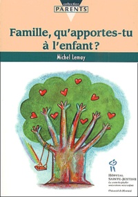 Michel Lemay - Famille, Qu'Apportes-Tu A L'Enfant ?.