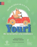 Solange Luneau - Construire l'estime de soi au primaire - Volume 1, Youri : de la sécurité à la confiance.