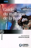 Jocelyn Coulon et Adam Chapnick - Guide du maintien de la paix.
