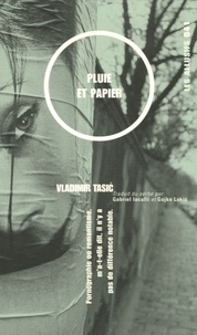 Vladimir Tasic - Pluie et papier.