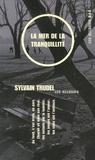 Sylvain Trudel - La mer de la tranquillité.