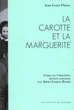 Editions Museo - La carotte et la marguerite - Propos sur l'éducation.