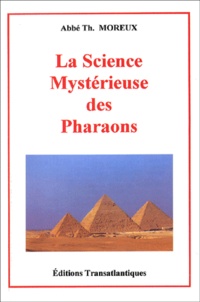  Abbé Moreux - La science mystérieuse des pharaons.