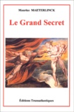 Maurice Maeterlinck - Le grand secret.