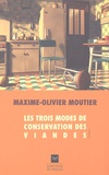 Maxime-Olivier Moutier - Les trois modes de conservation des viandes.