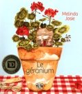 Melinda Josie et Mélanie Tellier - Le géranium.