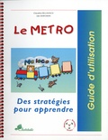 Claudine Bellavance et Lise Desrosiers - Le Metro Ma loco - Des stratégies pour apprendre. Avec une affiche en couleurs ; 18 cartes-stratégies ; 18 cartes-wagons ; le guide d'utilisation.