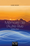 Louise Vincent - Mémoire de lAutre Rive - Paroles dEveil.