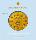 Denise Fredette et François Bouchard - Angelica Yoga - Tome 2.