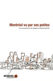 Franz Benjamin et Rodney Saint-Eloi - Montréal vu par ses poètes.