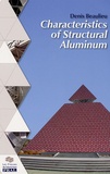 Denis Beaulieu - Characteristics of Structural Aluminium - Editions en anglais.