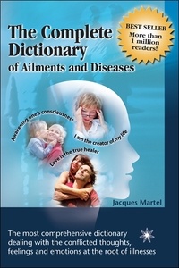Jacques Martel - The Complete Dictionary of Ailments and Diseases.