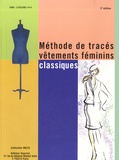Jean-Yves Le Merrer - Méthode de tracés vêtements féminins classiques.