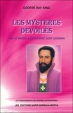 Godfré Ray King - Les mystères dévoilés par le Maître Ascensionné Saint Germain.