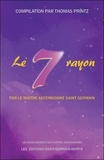 Thomas Printz - Le septième rayon par le Maître Ascensionné Saint Germain.
