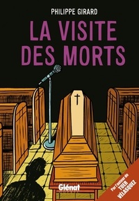 Philippe Girard - La visite des morts.