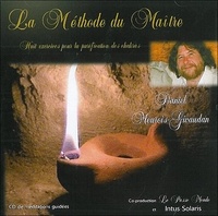 Daniel Meurois-Givaudan - La méthode du maître - Huit exercices pour la purification des chakras. 1 CD audio