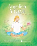 Patrick Thomas et Régine Thomas - Angelica Yoga pour les jeunes - Ange 1 à 8.