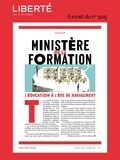 Pierre Lefebvre et Eric Martin - Revue Liberté 305 - Dossier - Ministère de la formation - L'éducation à l'ère du management.