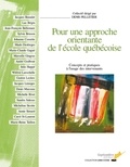Denis Pelletier - Pour une approche orientante de l'école québécoise - Concepts et pratiques à l'usage des intervenants.