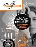 Lise Turgeon - La FP sous enquête - Fascicule d'accompagnement - L'organisation scolaire en formation professionnelle.
