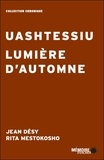Jean Désy et Rita Mestokosho - Uashtessiu - Lumière d'automne.