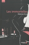Makenzy Orcel - Les immortelles.