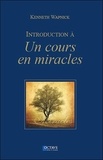 Kenneth Wapnick - Introduction à Un cours en miracles.