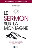 Emmet Fox - Le sermon sur la montagne - La clef du succès dans la vie.