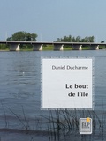 Daniel Ducharme - Le bout de l'île.