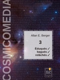 Allan E. Berger - Cosmicomedia 3 - Éduqués et bagués, Nous les avons relâchés.