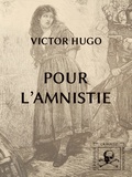 Victor Hugo - Pour l'amnistie.
