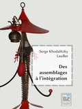 Serge Khodalitzky et Lauber Lauber - Des assemblages à l'intégration - pictopoèmes.