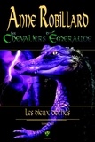 Anne Robillard - Les Chevaliers d'Emeraude Tome 8 : Les Dieux déchus.