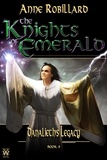 Anne Robillard - Knights of Emerald 09 : Danalieth’s Legacy - Danalieth’s Legacy.