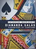 Catherine Mavrikakis - Diamanda Galas : guerrière et gorgone.