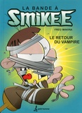  Freg et  Makina - La bande à Smikee Tome 2 : Le retour du vampire.