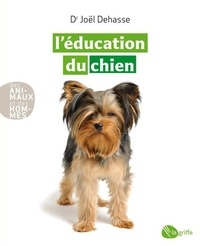 Joël Dehasse - L'éducation du chien.